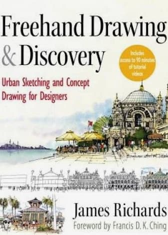 Freehand Drawing and Discovery: Urban Sketching and Concept Drawing - VERY GOOD
