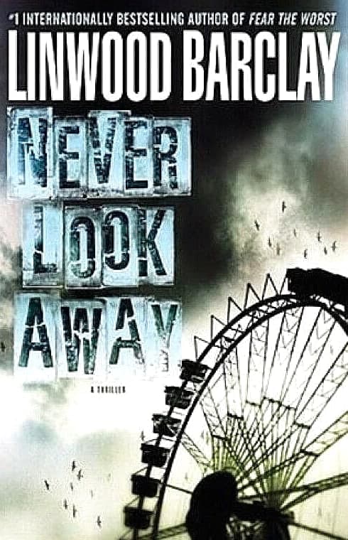 Never Look Away by Linwood Barclay (Hardcover, First Edition) Outstanding Condition